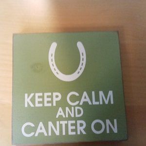 Keep Calm & Canter On Wood Sign